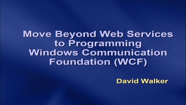 Move Beyond Web Services to Programming Windows Communication Foundation (WCF) - OKCPro.NET - 02/05/2007