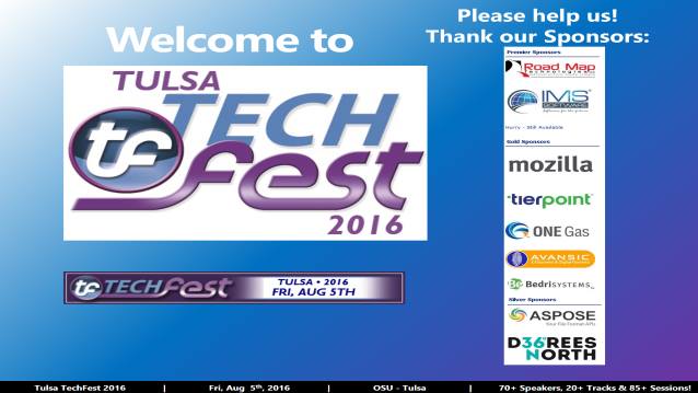 Welcome/Announcements/Prize Drawing/Closing! - Tulsa TechFest 2016 - 08/05/2016