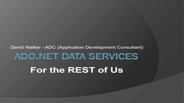 ADO.NET Data Services For the REST of us