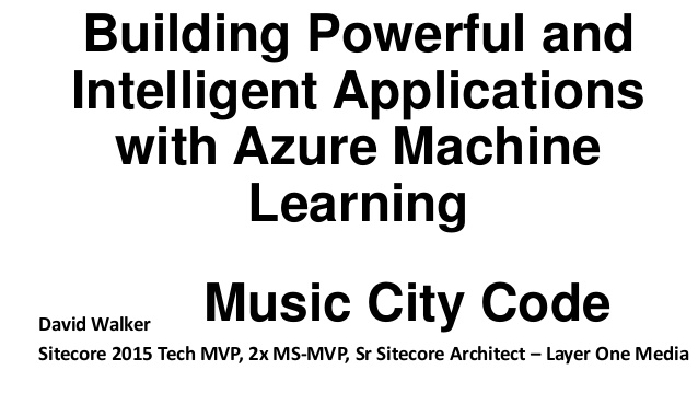 Building Powerful and Intelligent Applications with Azure Machine Learning