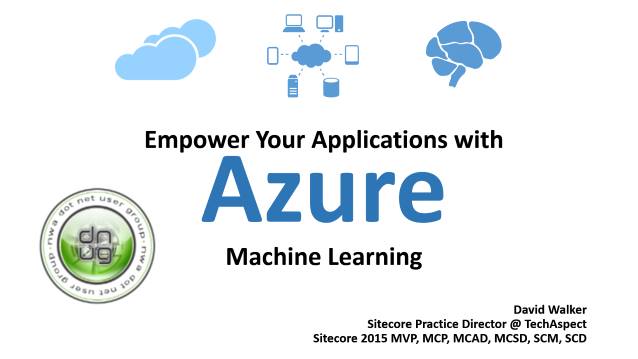 Empower Your Applications with Azure Machine Learning - NWADNUG - 04/14/2015
