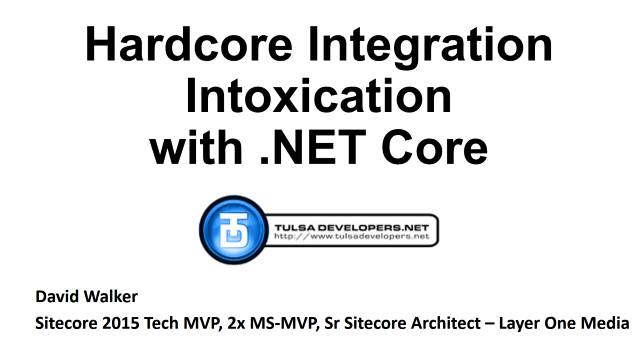 Hard-Core Integration Intoxication with .NET Core