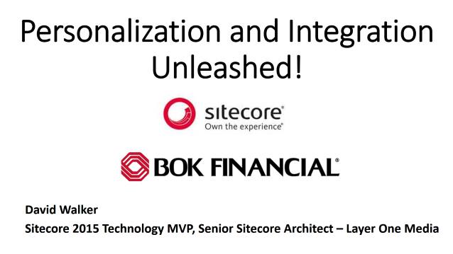 Personalization and Integration Unleashed - BOK Financial - Lunch and Learn - 06/21/2017