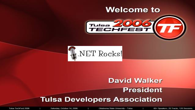#201 - Live from Tulsa TechFest 2006 - .NET Rocks! Interview with Carl Franklin and Richard Campbell