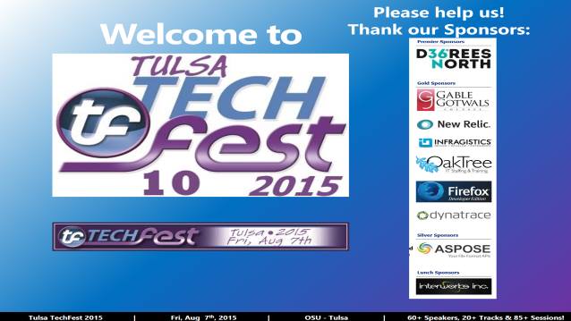 Welcome/Announcements/Prize Drawing/Closing! - Tulsa TechFest 2015 - 08/07/2015